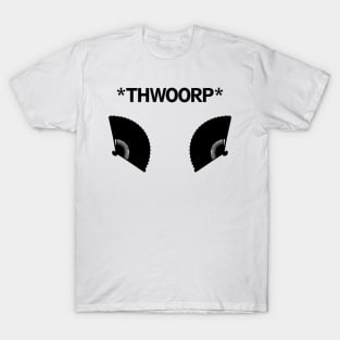 *THWOORP* Fans T-Shirt